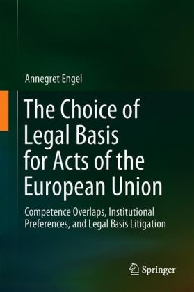 The Choice of Legal Basis for Acts of the European Union