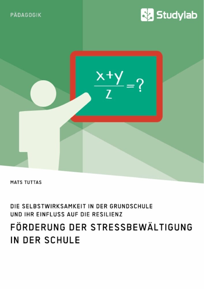 Förderung der Stressbewältigung in der Schule. Die Selbstwirksamkeit in der Grundschule und ihr Einfluss auf die Resilienz main product photo