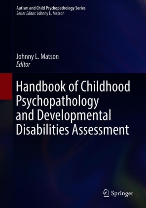Handbook of Childhood Psychopathology and Developmental Disabilities Assessment