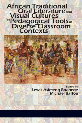 African Traditional Oral Literature and Visual cultures as Pedagogical Tools in Diverse Classroom Contexts