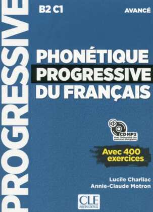 Phonétique progressive du français, Niveau avancé, Livre avec 400 exercices + mp3-CD