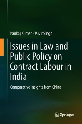 Issues in Law and Public Policy on Contract Labour in India