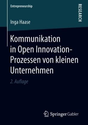 Kommunikation in Open Innovation-Prozessen von kleinen Unternehmen