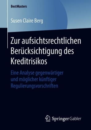 Zur aufsichtsrechtlichen Berücksichtigung des Kreditrisikos
