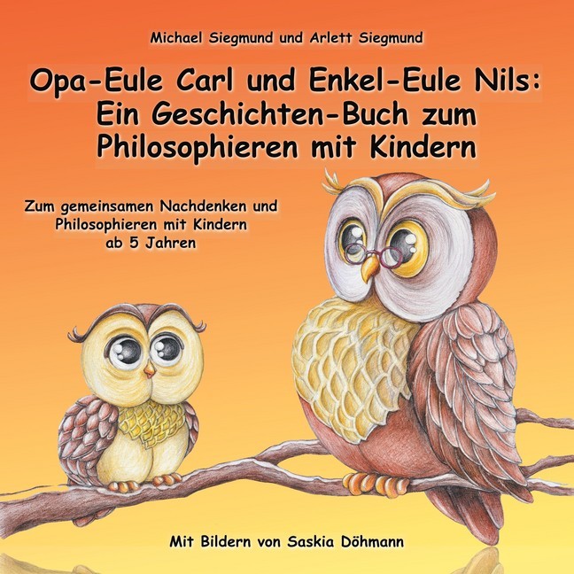 Opa-Eule Carl und Enkel-Eule Nils: Ein Geschichten-Buch zum Philosophieren mit Kindern main product photo
