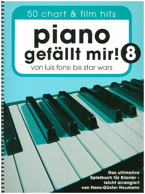 Piano gefällt mir! 50 Chart und Film Hits - Band 8. Bd.8 main product photo