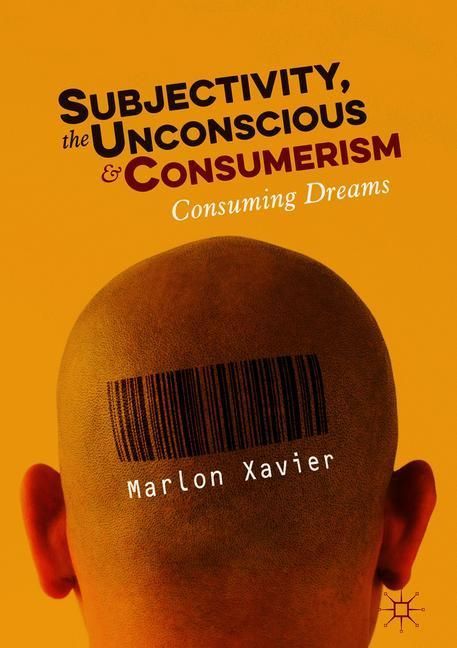 Subjectivity, the Unconscious and Consumerism main product photo