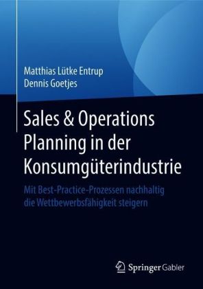 Sales & Operations Planning in der Konsumgüterindustrie