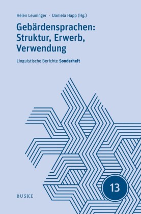 Gebärdensprachen: Struktur, Erwerb, Verwendung