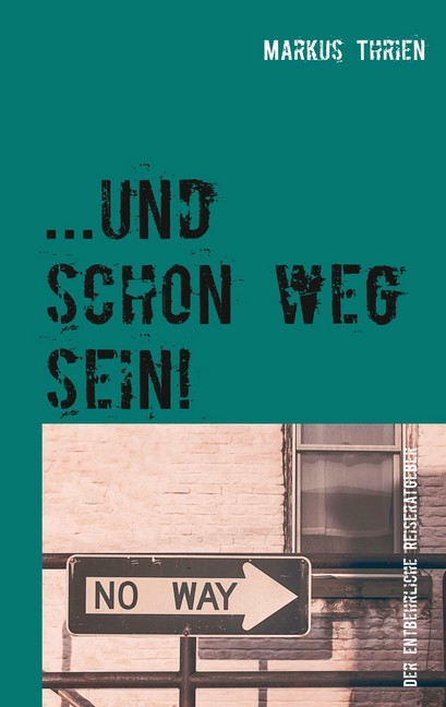...und schon weg sein! main product photo