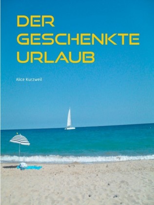 Der geschenkte Urlaub