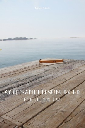 Achtsamkeitsübungen für jeden Tag