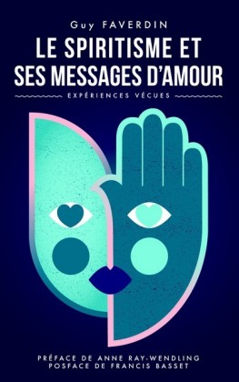 Le spiritisme et ses messages d'amour.
