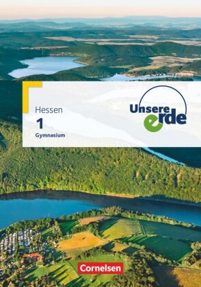 Unsere Erde - Gymnasium Hessen - Ausgabe ab 2019 - Band 1