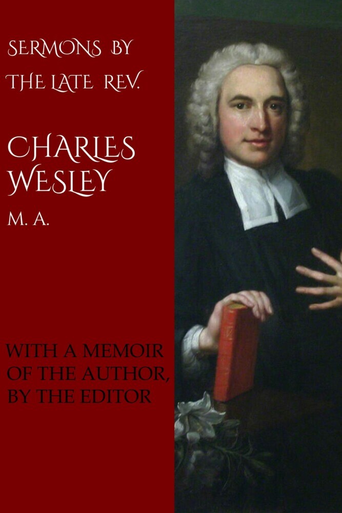 Sermons by the Late Rev. Charles Wesley main product photo