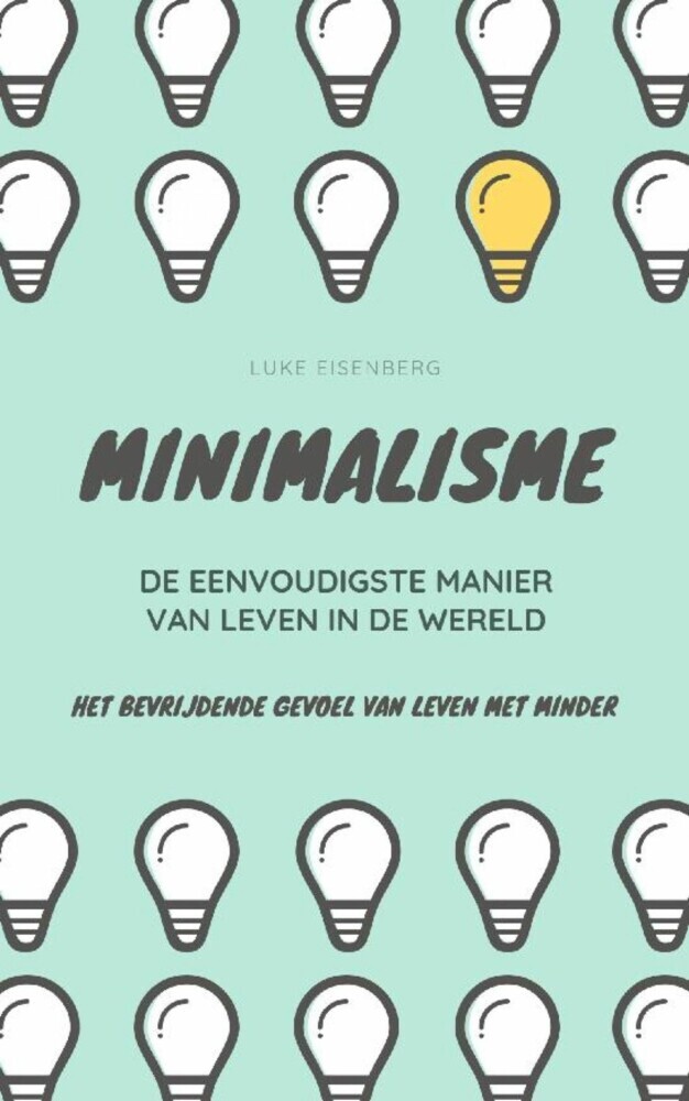 MINIMALISME...De Eenvoudigste Manier Van Leven In De Wereld main product photo