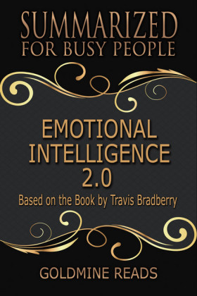 Emotional Intelligence 2.0 - Summarized for Busy People