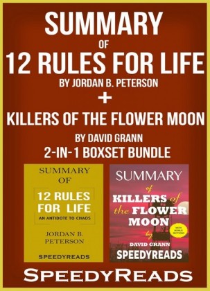 Summary of 12 Rules for Life: Ana Antidote to Chaos by Jordan B. Peterson + Summary of Killers of the Flower Moon by David Grann 2-in-1 Boxset Bundle