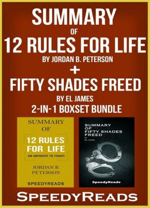 Summary of 12 Rules for Life: An Antidote to Chaos by Jordan B. Peterson + Summary of Fifty Shades Freed by EL James 2-in-1 Boxset Bundle