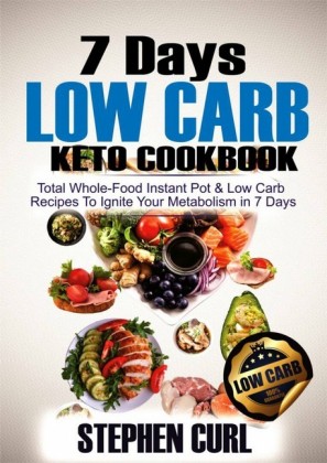 7 Days Low Carb Keto Cookbook
