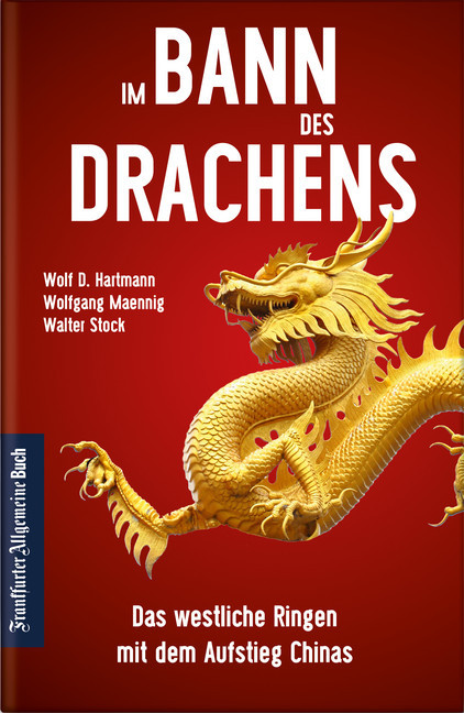 Im Bann des Drachens: Das westliche Ringen mit dem Aufstieg Chinas main product photo