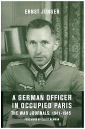 A German Officer in Occupied Paris - The War Journals, 1941-1945
