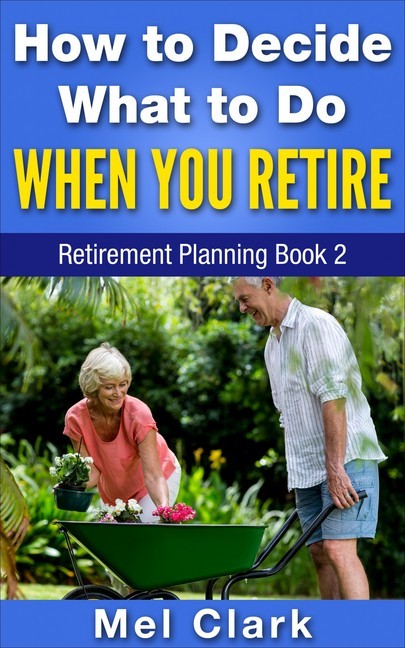 How to Decide What to Do When You Retire main product photo