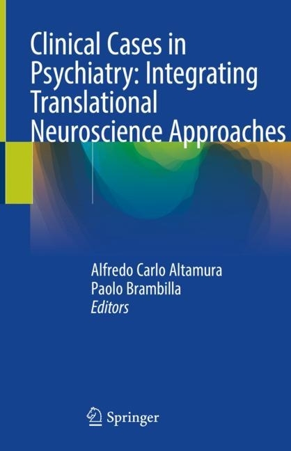 Clinical Cases in Psychiatry: Integrating Translational Neuroscience Approaches main product photo