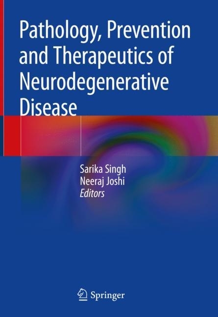 Pathology, Prevention and Therapeutics of Neurodegenerative Disease main product photo
