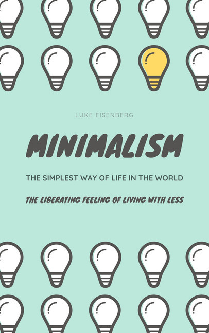 MINIMALISM...The Simplest Way Of Life In The World main product photo