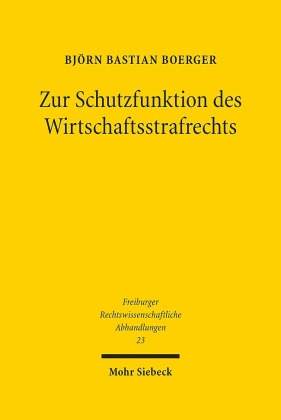 Zur Schutzfunktion des Wirtschaftsstrafrechts