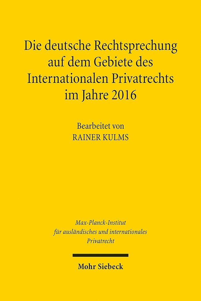 Die deutsche Rechtsprechung auf dem Gebiete des Internationalen Privatrechts im Jahre 2016 main product photo
