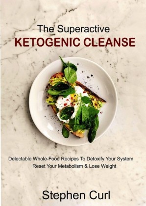 The Superactive Ketogenic Cleanse