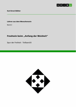 Freehwin beim 'Anfang der Weisheit'
