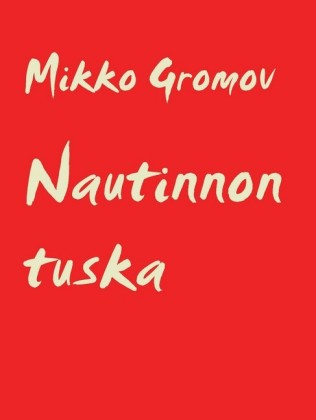 Nautinnon tuska