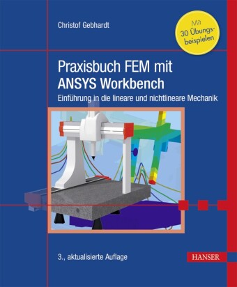 Praxisbuch FEM mit ANSYS Workbench