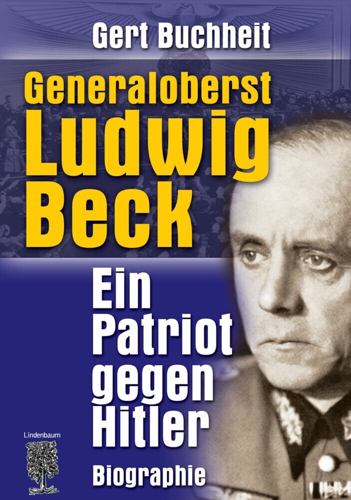 Generaloberst Ludwig Beck. Ein Patriot gegen Hitler. main product photo