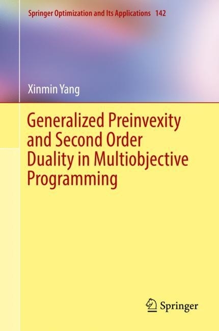 Generalized Preinvexity and Second Order Duality in Multiobjective Programming main product photo