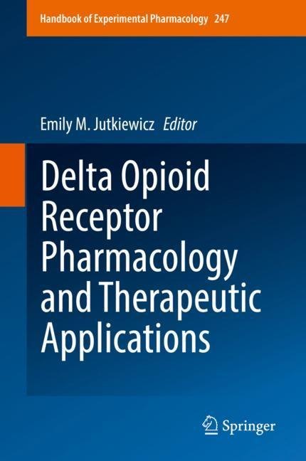 Delta Opioid Receptor Pharmacology and Therapeutic Applications main product photo