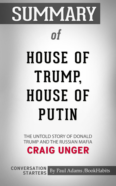 Summary of House of Trump, House of Putin: The Untold Story of Donald Trump and the Russian Mafia main product photo