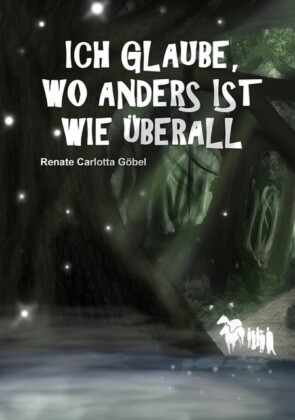 Ich glaube, wo anders ist wie überall