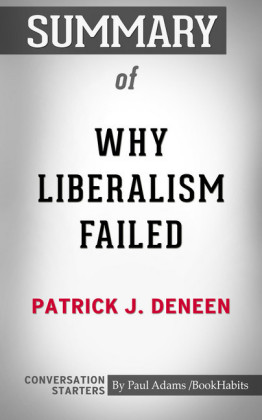 Summary of Why Liberalism Failed
