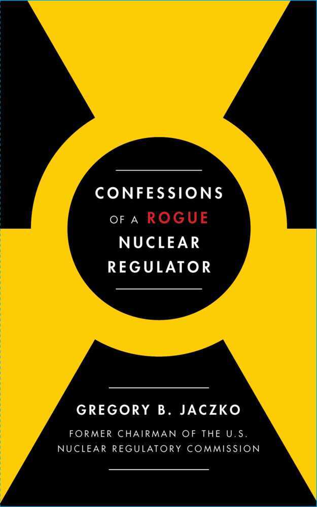 Confessions of a Rogue Nuclear Regulator main product photo