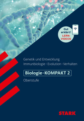 STARK Biologie 2 Oberstufe - KOMPAKT - Genetik/Entwicklung, Immunbiologie, Evolution, Verhalten. Bd.2