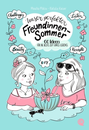 Unser perfekter Freundinnensommer
