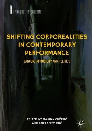 Shifting Corporealities in Contemporary Performance