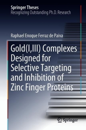 Gold(I,III) Complexes Designed for Selective Targeting and Inhibition of Zinc Finger Proteins