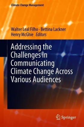 Addressing the Challenges in Communicating Climate Change Across Various Audiences