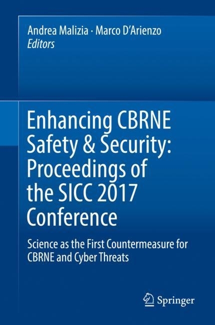 Enhancing CBRNE Safety & Security: Proceedings of the SICC 2017 Conference main product photo