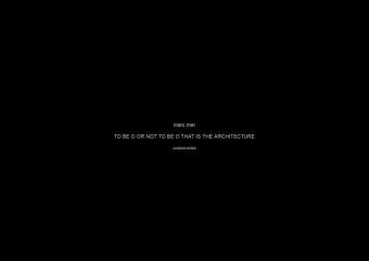 TO BE O OR NOT TO BE O THAT IS THE ARCHITECTURE